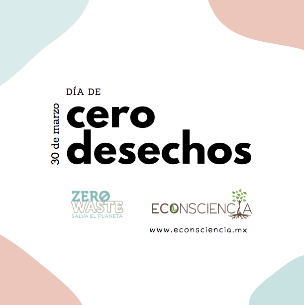 30 de marzo - Día Internacional de cero desechos